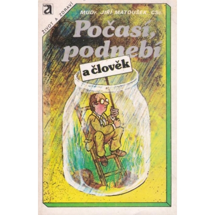 Počasí, podnebí a člověk (Bioklimatologie člověka)