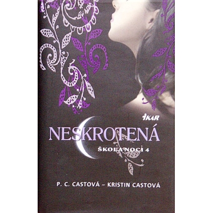 Škola noci 4: Neskrotená