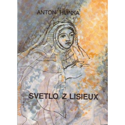 Svetlo z Lisieux (Životopisná črta svätej Terézie)