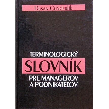Terminologický slovník pre managerov a podnikateľov