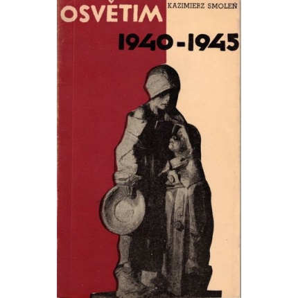 Osvětim 1940 - 1945