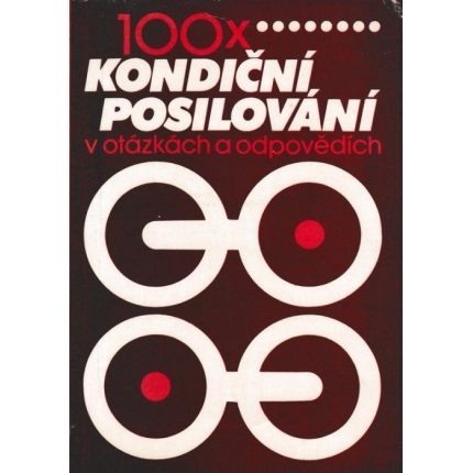 100 x kondiční posilování v otázkách a odpovědích