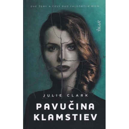 Pavučina klamstiev (Dve ženy a celý rad falošných mien)