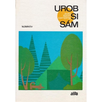 Urob si sám: auto, šport, camping