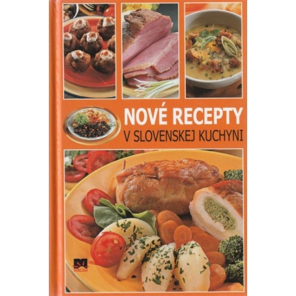 Nové recepty v slovenskej kuchyni