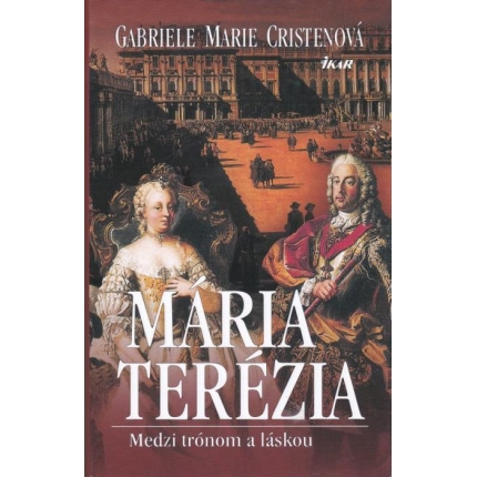 Mária Terézia (Medzi trónom a láskou)