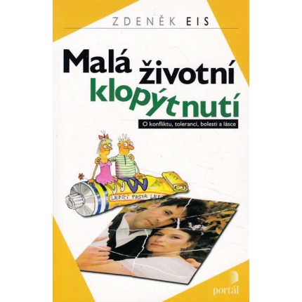 Malá životní klopýtnutí (O konfliktu, toleranci, bolesti a lásce)