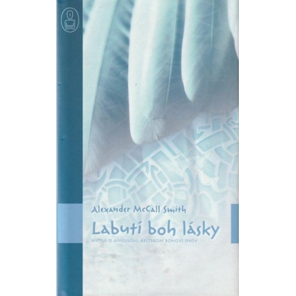 Labutí boh lásky (Mýtus o Angusovi, keltskom bohovi snov)