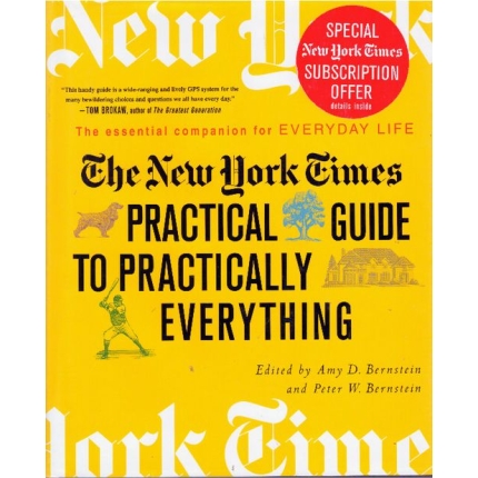 The New York Times Practical Guide to Practically Everything