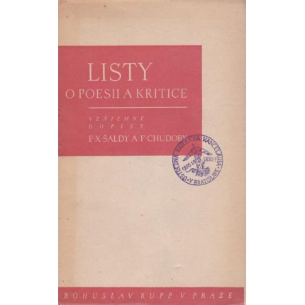 Listy o poesii a kritice : vzájemné dopisy F.X. Šaldy a F. Chudoby