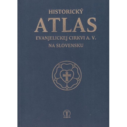 Historický atlas Evanjelickej cirkvi a.v. na Slovensku