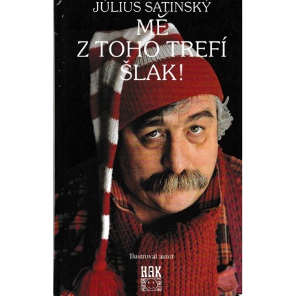 Mě z toho trafí šlak!