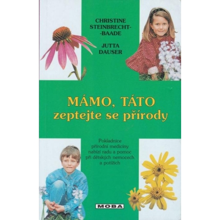 Mámo, táto zeptejte se přírody