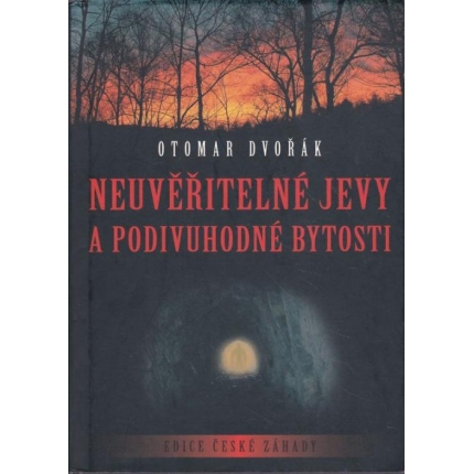 Neuvěřitelné jevy a podivuhodné bytosti