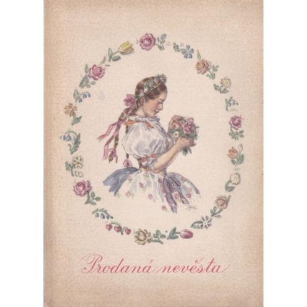 Prodaná nevěsta (Komická opera o 3 dějstvích)