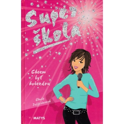 Super škola 1 : Chcem byť hviezdou (1.)