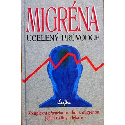 Migréna, ucelený průvodce