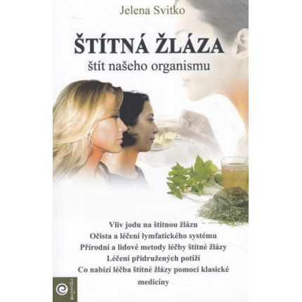 Štítná žláza, štít našeho organismu