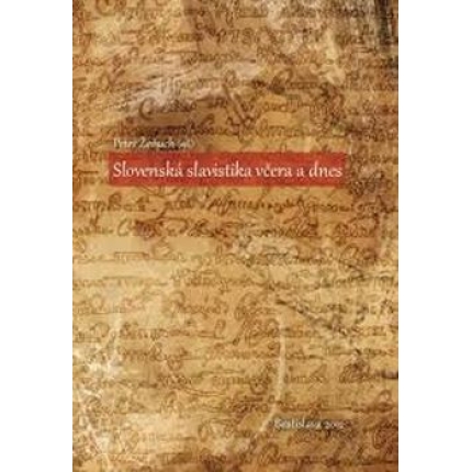 Slovenská slavistika včera a dnes