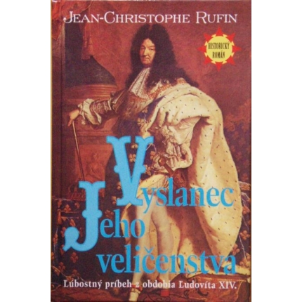 Vyslanec Jeho veličenstva ( historický román )