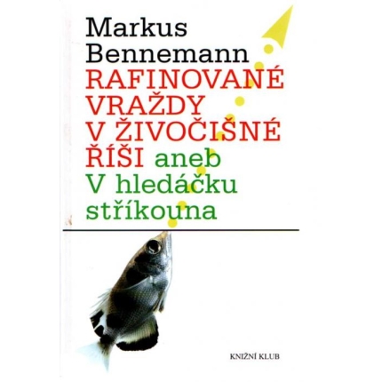 Rafinované vraždy v živočišné říší aneb V hledáčku stříkouna