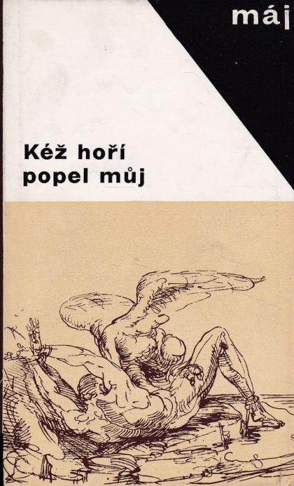 Kéž hoří popel můj (z poezie evropského baroka) Kéž hoří popel můj (z poezie evropského baroka)
