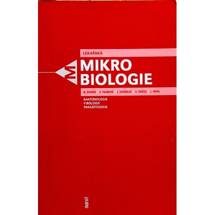 Lékařská mikrobiologie (Bakteriologie - Virologie - Parazitologie)