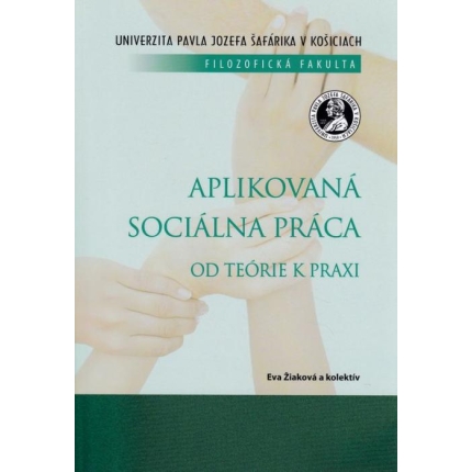 Aplikovaná sociálna práca - Od teórie k praxi