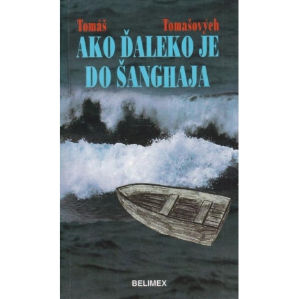 Ako ďaleko je do Šanghaja (Tomášov denník)
