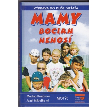 Mamy bocian nenosí ( Výprava do duše dieťaťa )