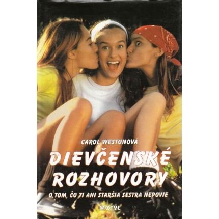 Dievčenské rozhovory ( O tom, čo ti ani staršia sestra nepovie)