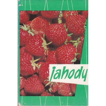 Jahody (pestovanie a zužitkovanie)