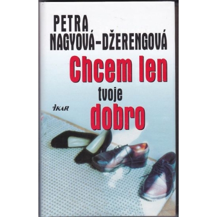Chcem len tvoje dobro