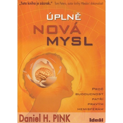 Úplně nová mysl (Proč budoucnost patří pravým hemisférám)