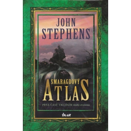 Smaragdový atlas (Prvá časť trilógie Knihy stvorenia)