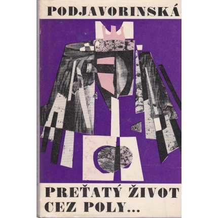 Preťatý život cez poly...