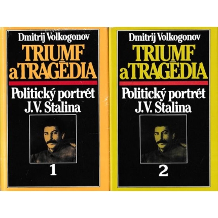 Triumf a tragédia (Politický portrét J. V. Stalina) 1. a 2. diel