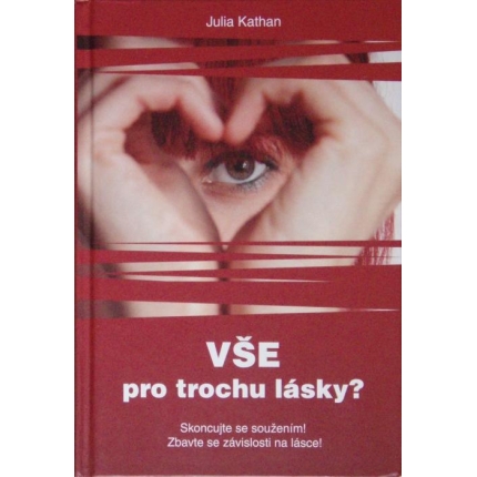 Vše pro trochu lásky?
