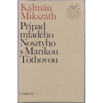 Prípad mladého Nosztyho s Marikou Tóthovou