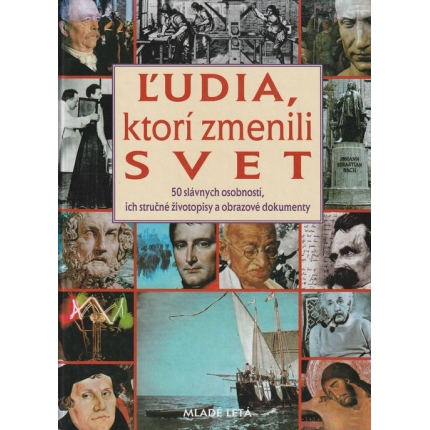 Ľudia, ktorí zmenili svet