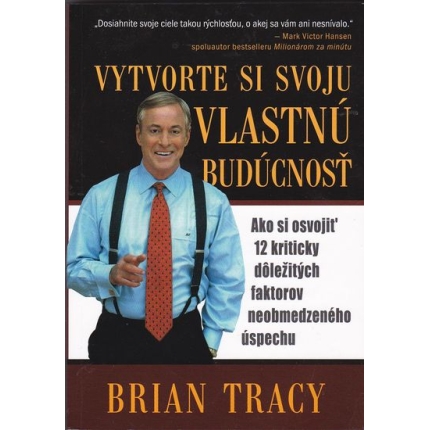 Vytvorte si svoju vlastnú budúcnosť