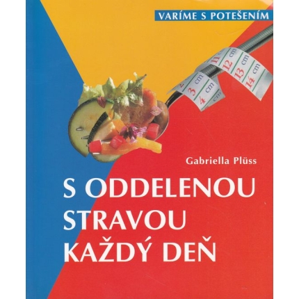 S oddelenou stravou každý deň