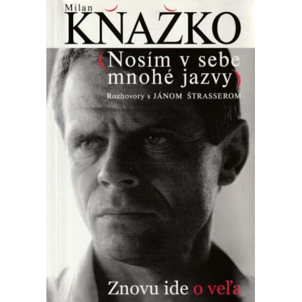 Nosím v sebe mnohé jazvy (Rozhovory s Jánom Strasserom)