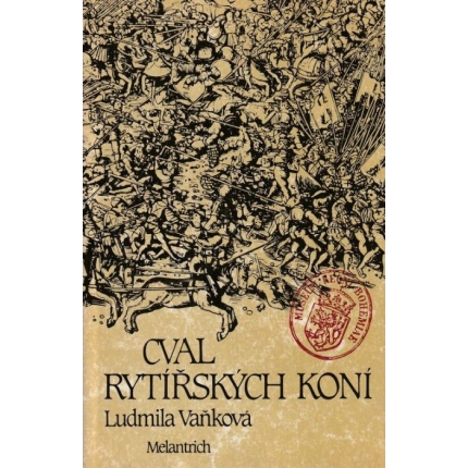 Cval rytířských koní (Prví díl trilogie)