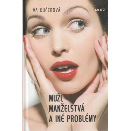 Muži, manželstvá a iné problémy