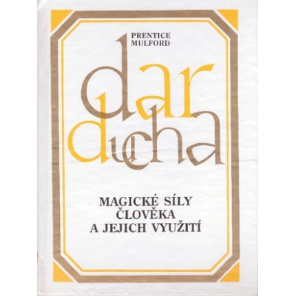Dar ducha I. díl (Magické síly člověka a jejich využití)