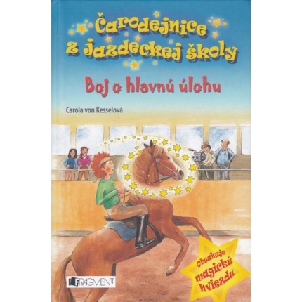 Čarodejnice z jazdeckej školy: Boj o hlavnú úlohu (Magická hviezda CHÝBA)