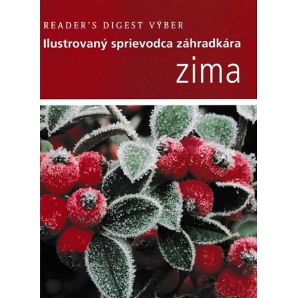 Ilustrovaný sprievodca záhradkára  - Zima