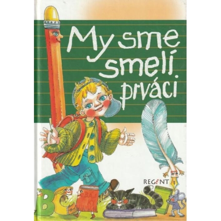 My sme smelí prváci