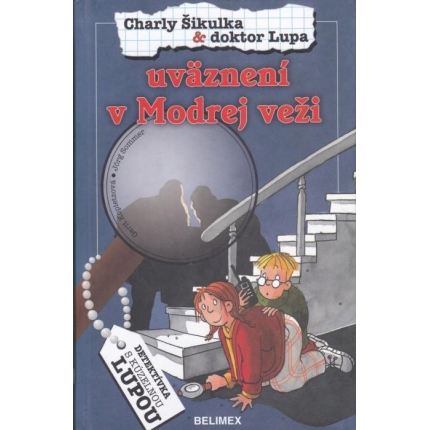 Charly Šikulka & doktor Lupa uväznení v Modrej veži